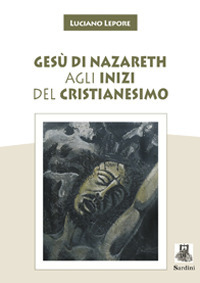 Gesù di Nazareth agli inizi del cristianesimo