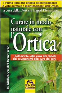Curare in modo naturale con l'ortica