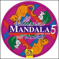 Bellissimi mandala per bambini. Ediz. illustrata. Vol. 5: Volume viola