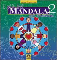 I più bei mandala per bambini. Ediz. illustrata. Vol. 2