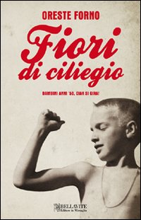 Fiori di ciliegio. Bambini anni '50, chiak si gira!