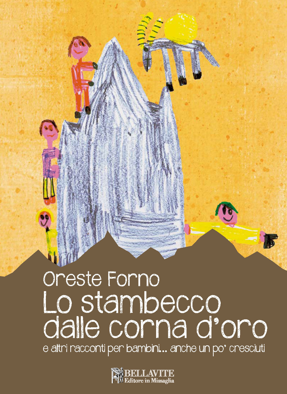 Lo stambecco dalle corna d'oro e altre racconti per bambini... anche un po' cresciuti. Ediz. illustrata