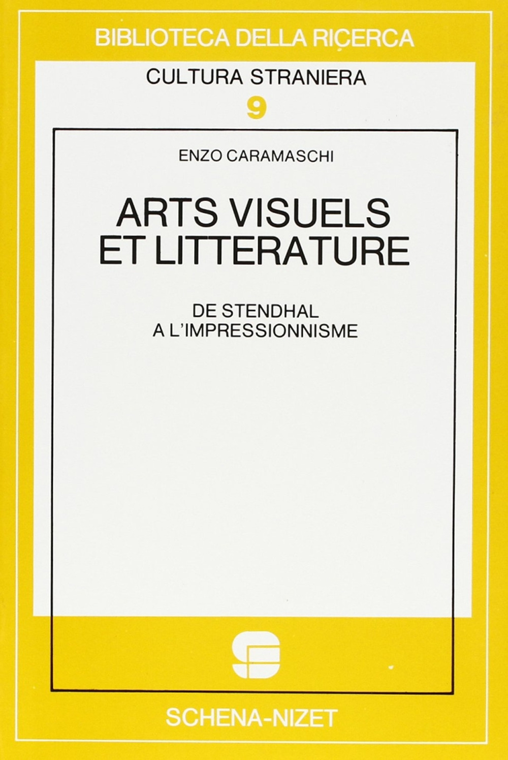 Arts visuels et littérature. De Stendhal à l'impressionnisme