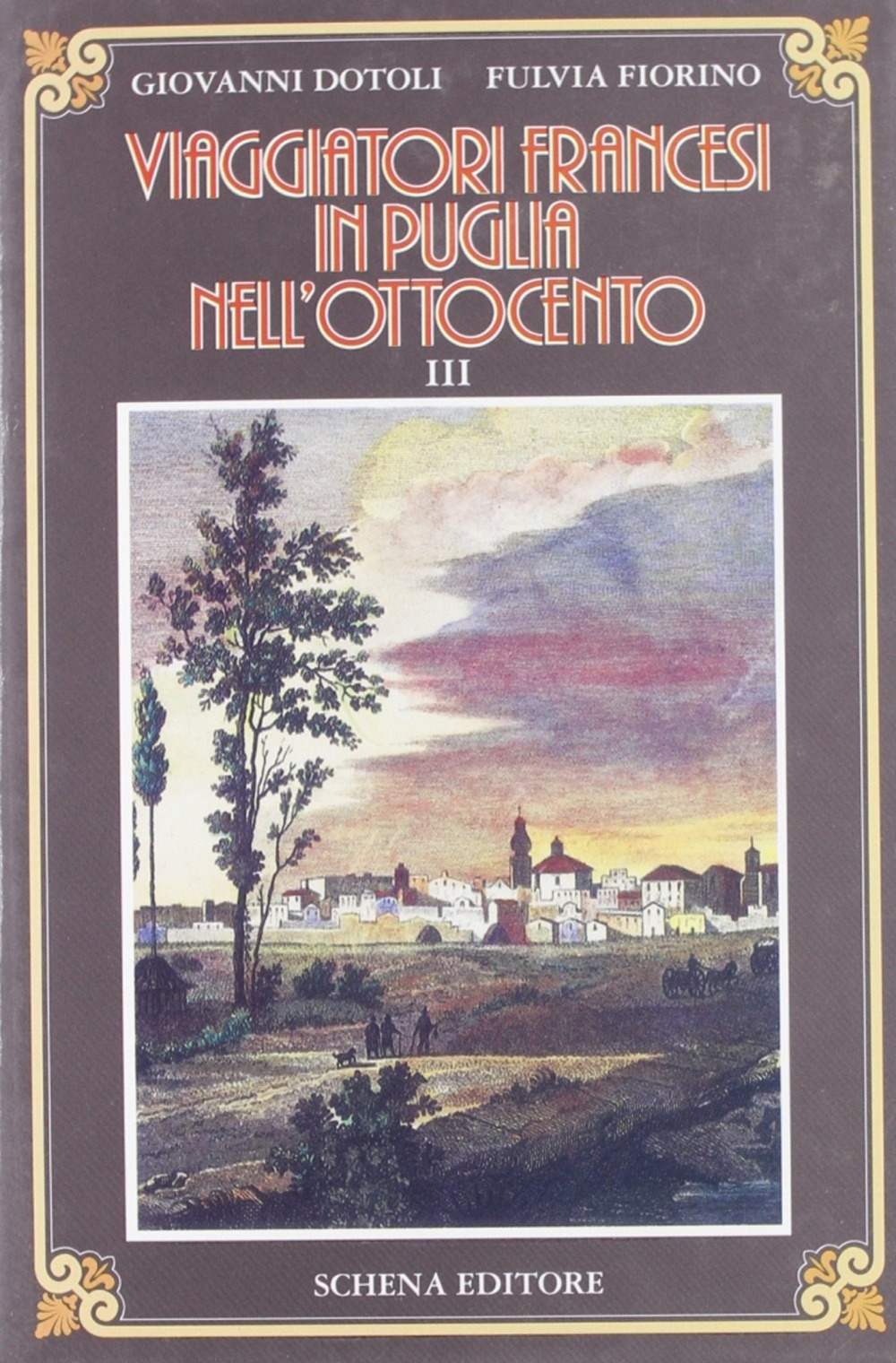 Viaggiatori francesi in Puglia nell'800. Vol. 3