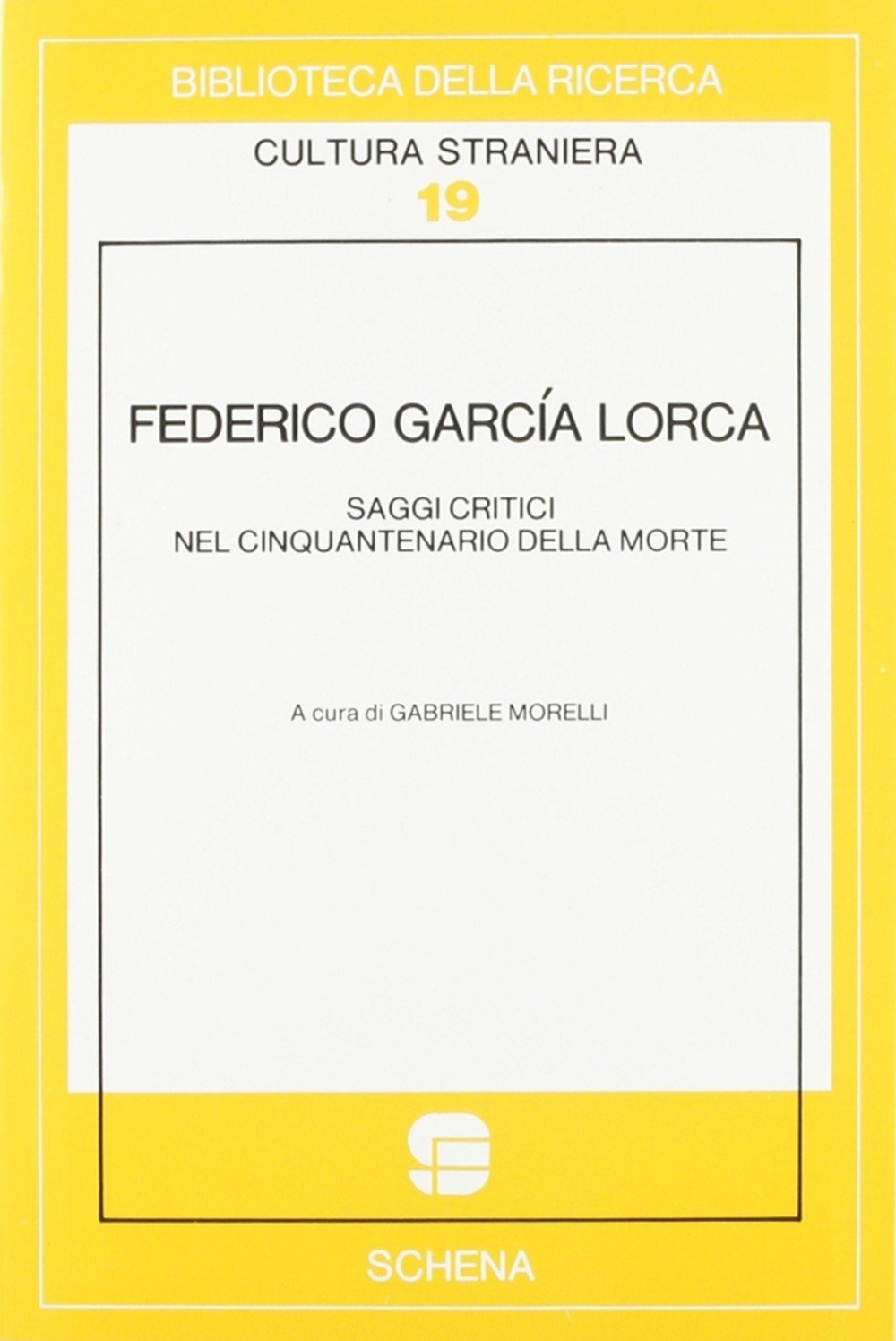 Federico García Lorca. Saggi critici nel cinquantenario della morte