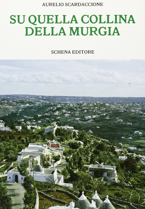 Su quella collina della Murgia