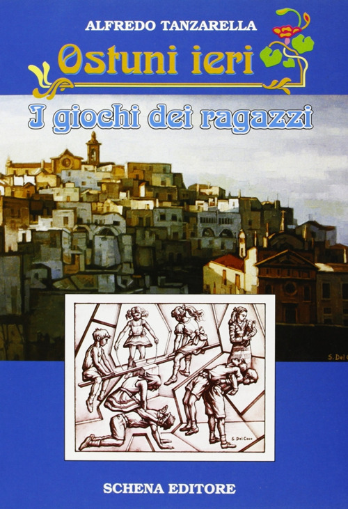 Ostuni ieri. I giochi dei ragazzi