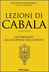 Lezioni di cabala. Un percorso alla scoperta della verità!