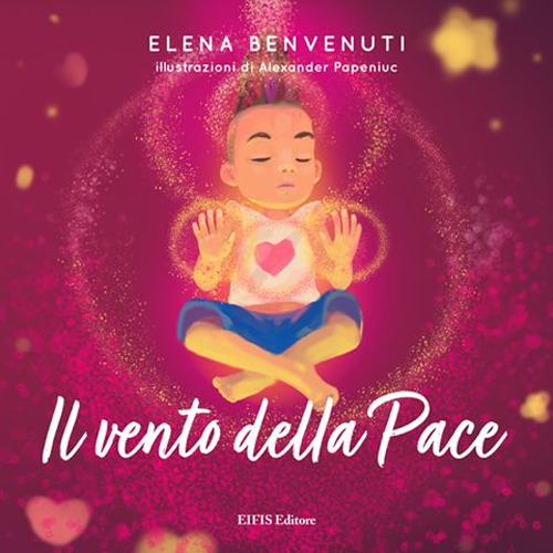 Il vento della pace. Ediz. illustrata