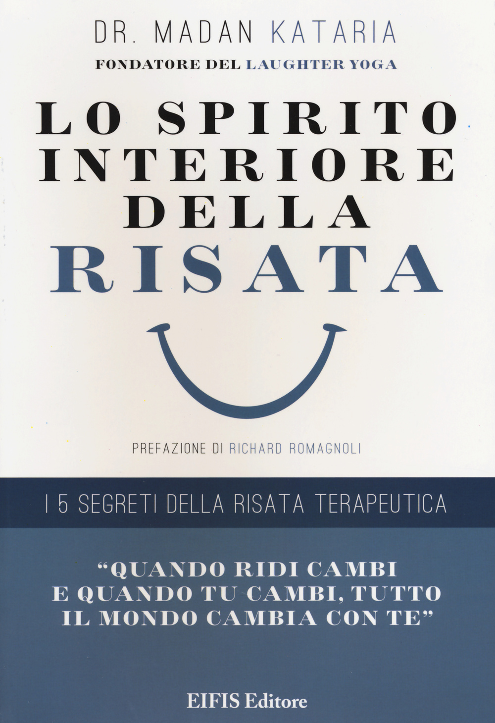 Lo spirito interiore della risata. I 5 segreti della risata terapeutica