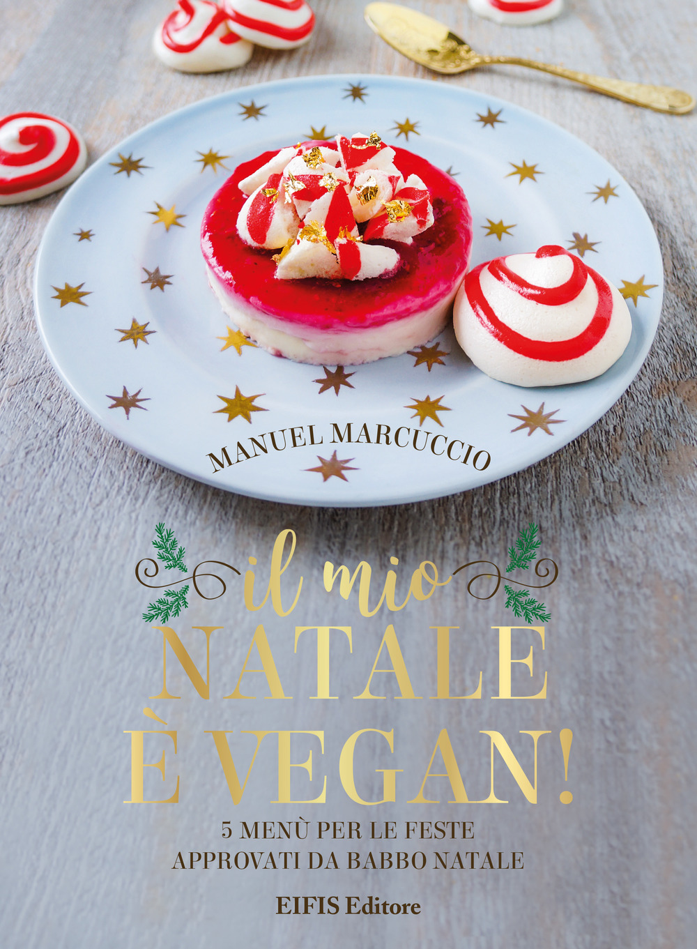 Il mio Natale è vegan. 5 menu per le feste approvati da Babbo Natale