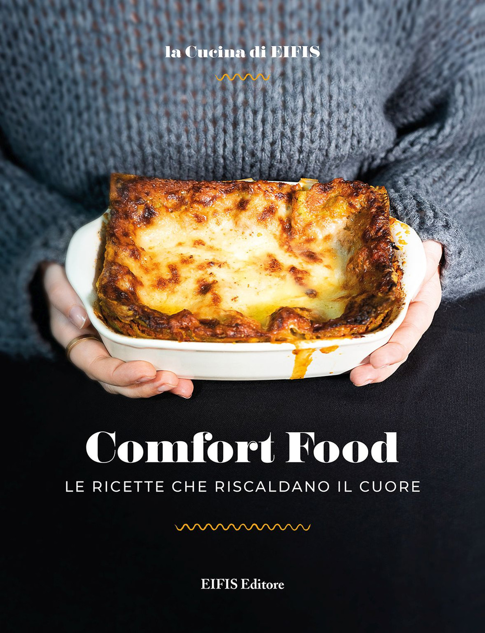 Comfort food. Le ricette che riscaldano il cuore. Ediz. a colori