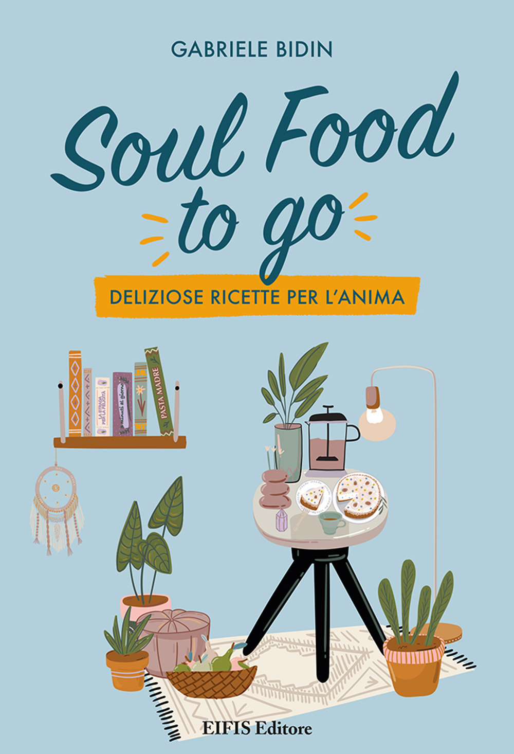 Soul food to go. Deliziose ricette per l'anima