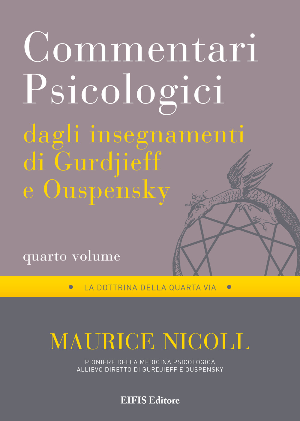 Commentari psicologici dagli insegnamenti di Gurdjieff e Ouspensky. Vol. 4