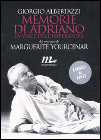 Memorie di Adriano. La voce dell'imperatore da Marguerite Yourcenar. DVD. Con libro