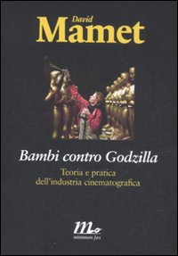 Bambi contro Godzilla. Teoria e pratica dell'industria cinematografica