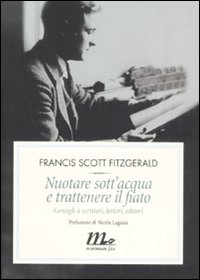 Nuotare sott'acqua e trattenere il fiato. Consigli a scrittori, lettori, editori