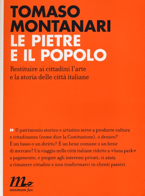 Le pietre e il popolo. Restituire ai cittadini l'arte e la storia delle città italiane