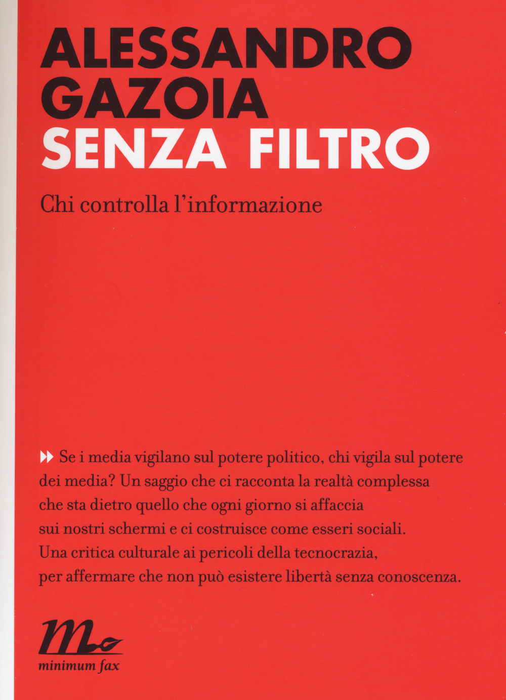 Senza filtro. Chi controlla l'informazione