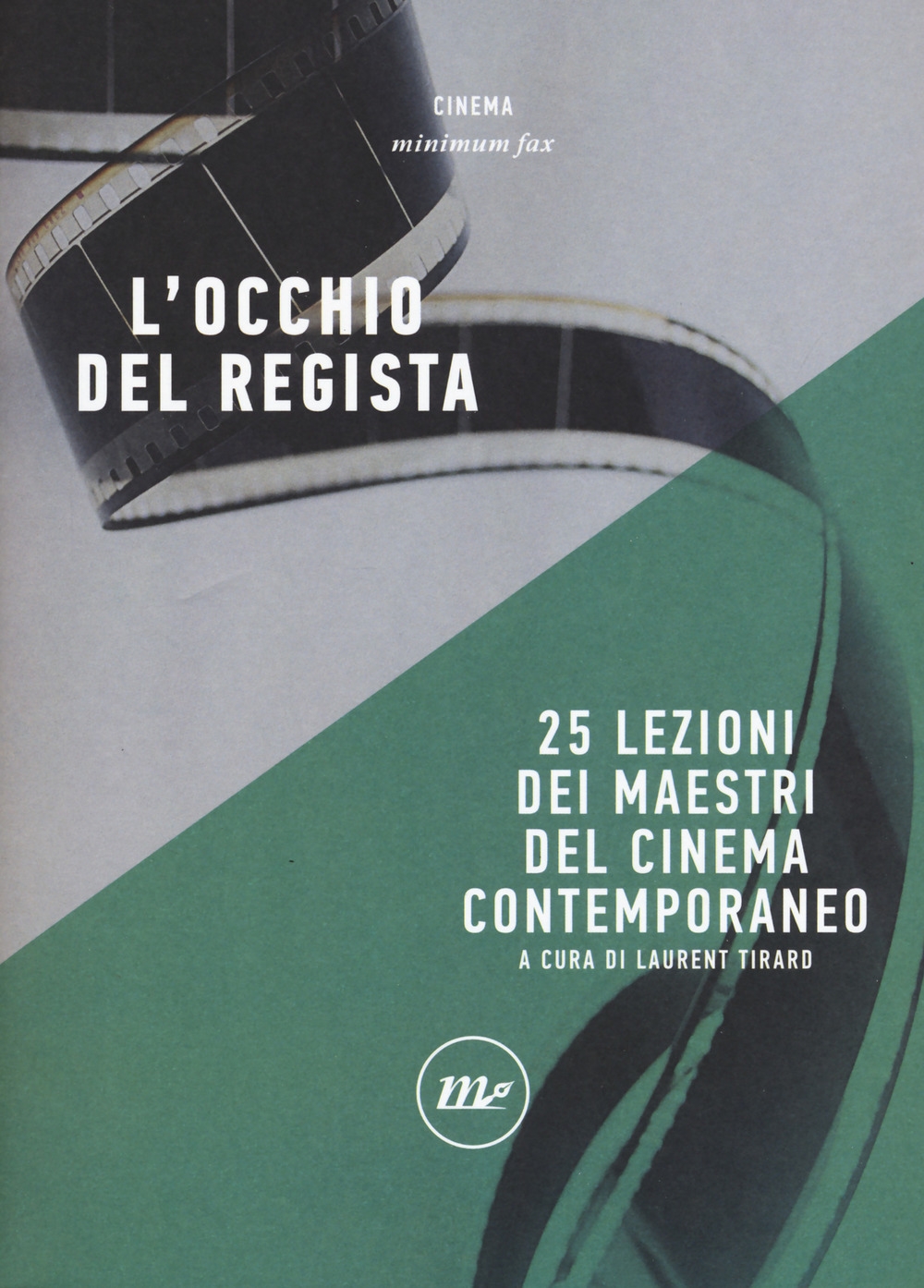 L'occhio del regista. 25 lezioni dei maestri del cinema contemporaneo