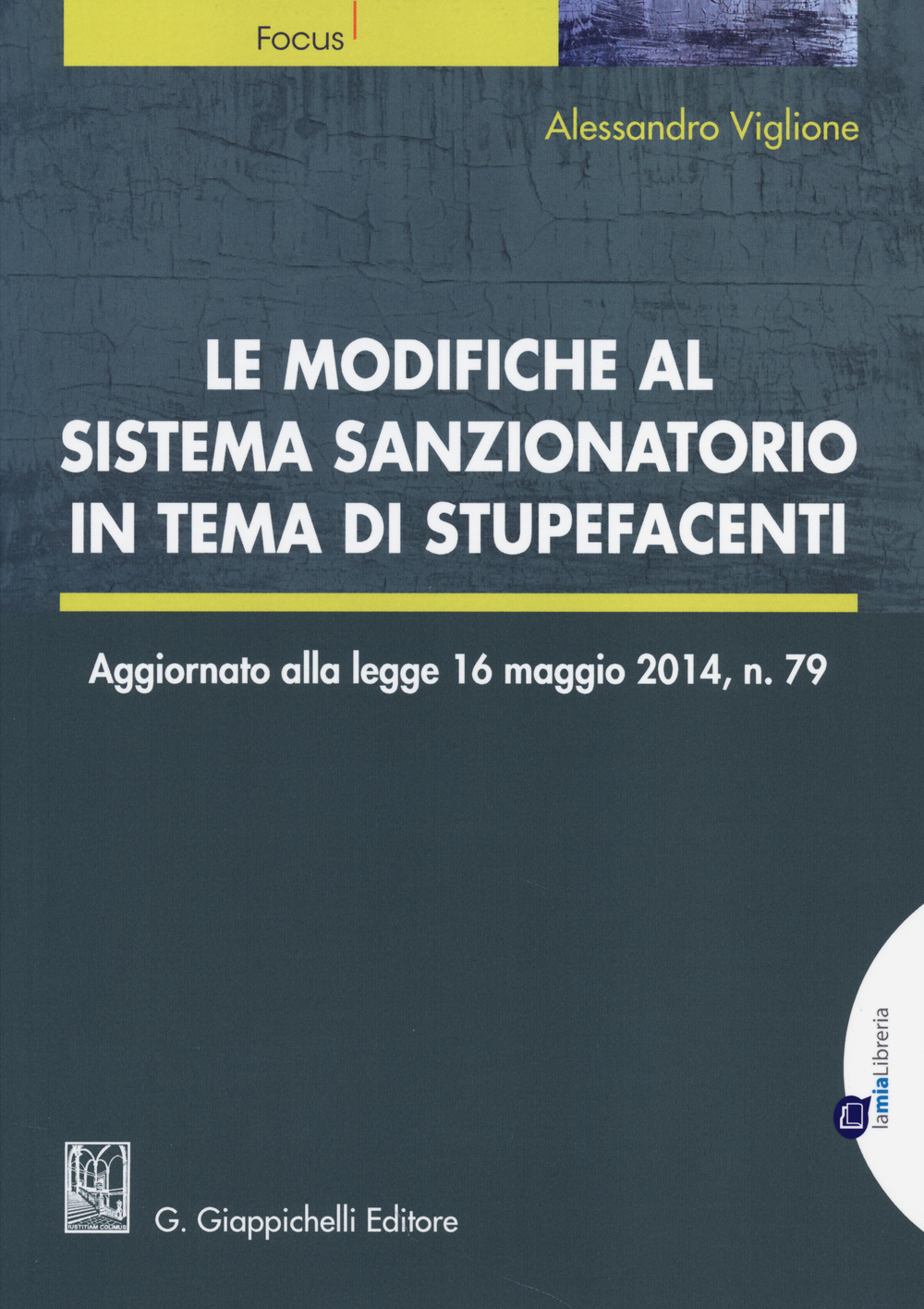 Le modifiche al sistema sanzionatorio in tema di stupefacenti