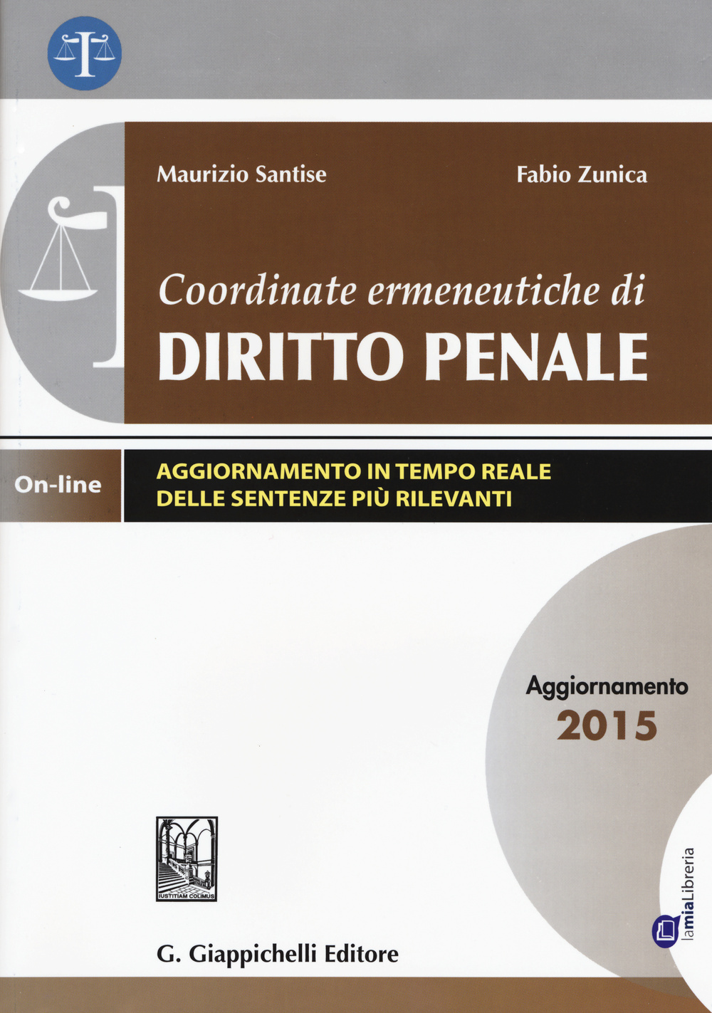 Coordinate ermeneutiche di diritto penale. Aggiornamento 2015. Con aggiornamento online