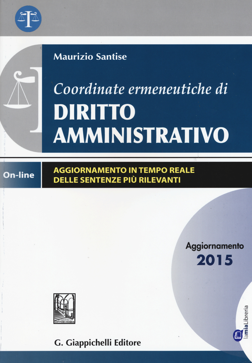 Coordinate ermeneutiche di diritto amministrativo. Con aggiornamento online