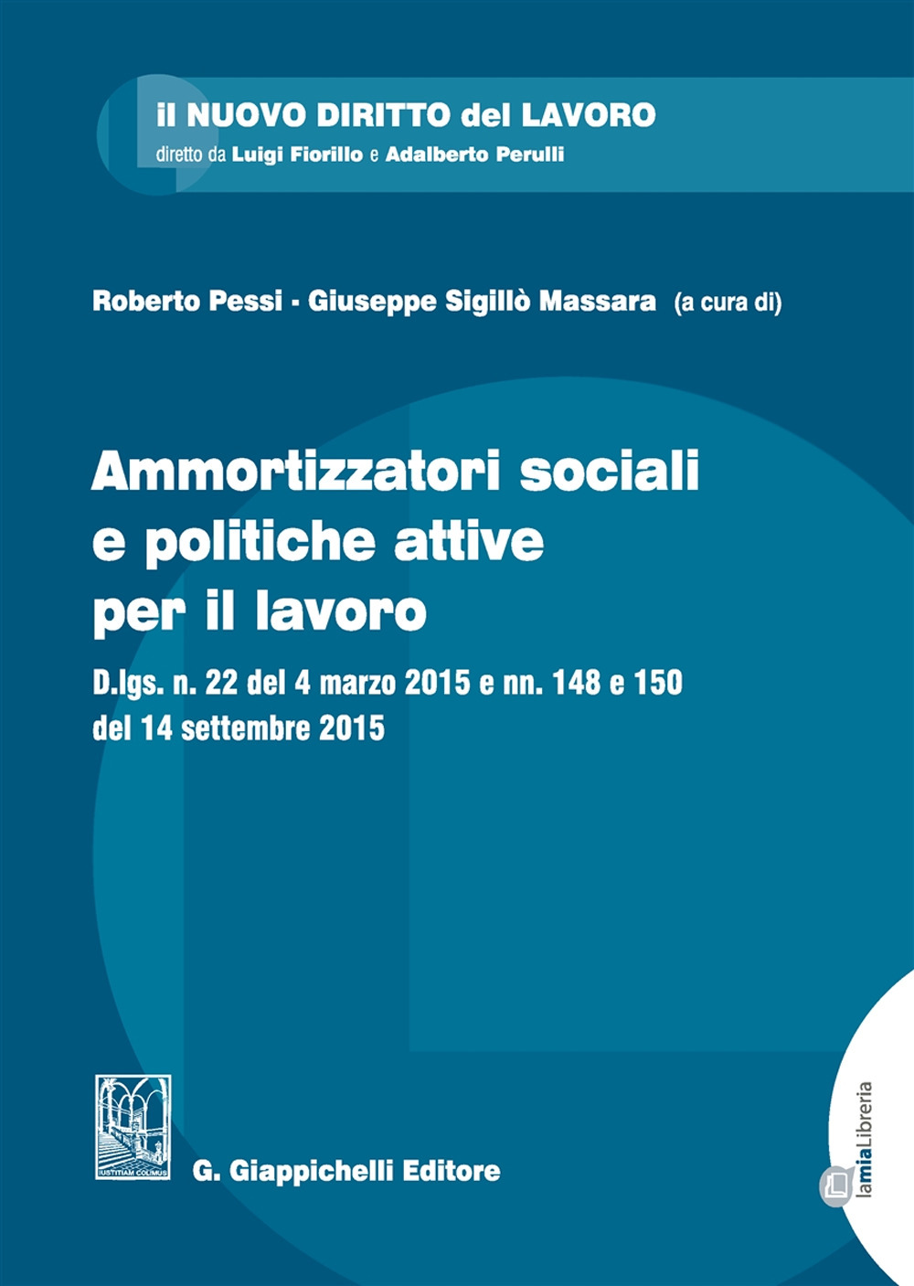 Ammortizzatori sociali e politiche per il lavoro. Con Contenuto digitale per download e accesso online