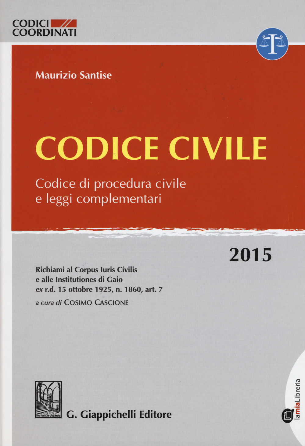 Codice civile. Codice di procedura civile e leggi complementari