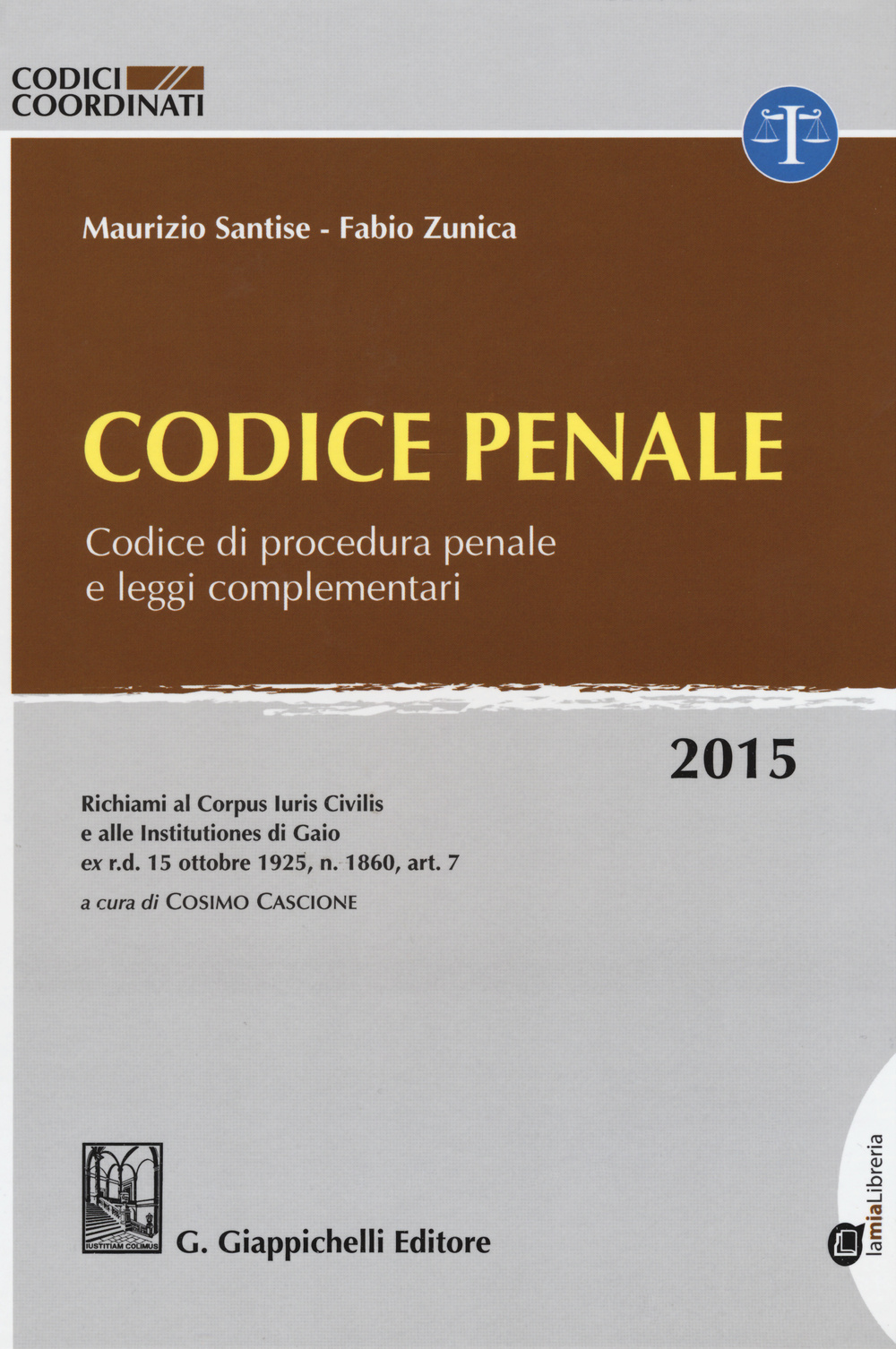 Codice penale. Codice di procedura penale e leggi complementari