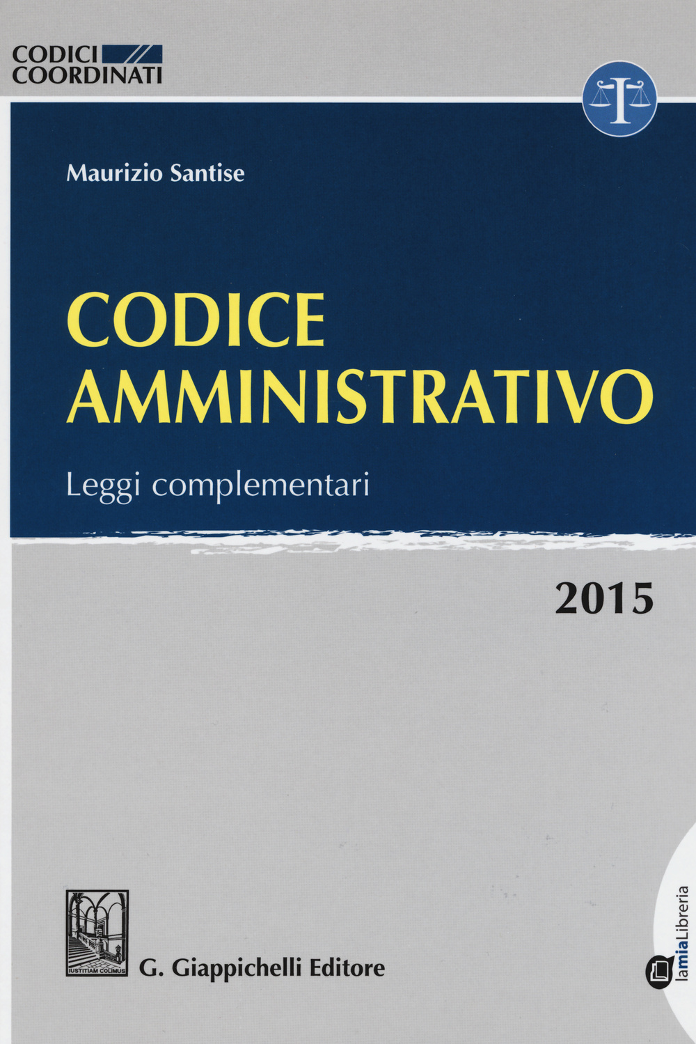 Codice amministrativo. Leggi complementari. Con aggiornamento online