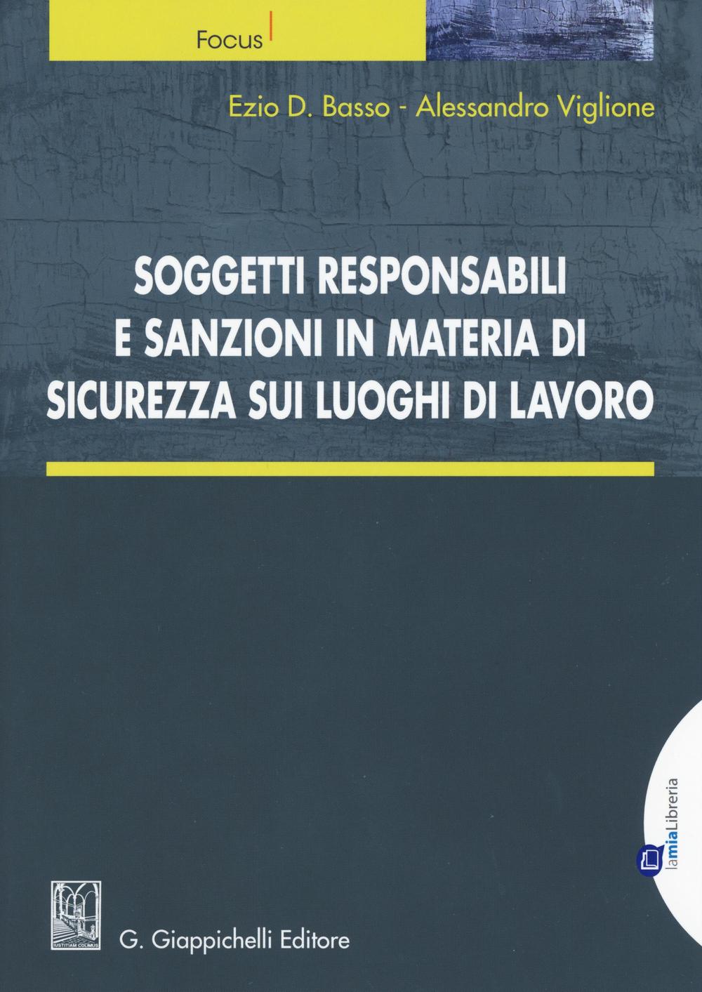 Soggetti responsabili e sanzioni in materia di sicurezza sui luoghi di lavoro. Con aggiornamento online