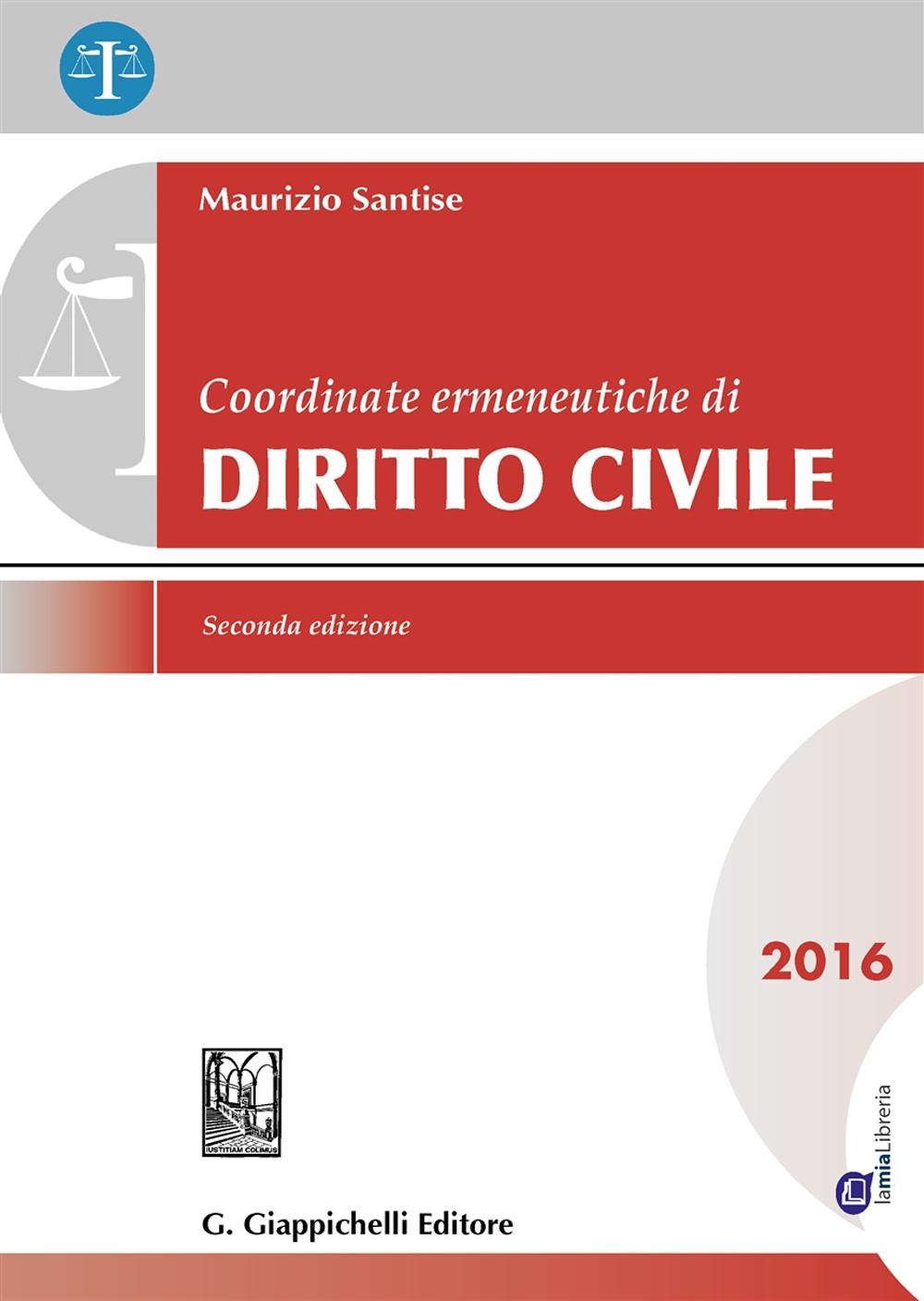 Coordinate ermeneutiche di diritto civile 2016. Con aggiornamento online
