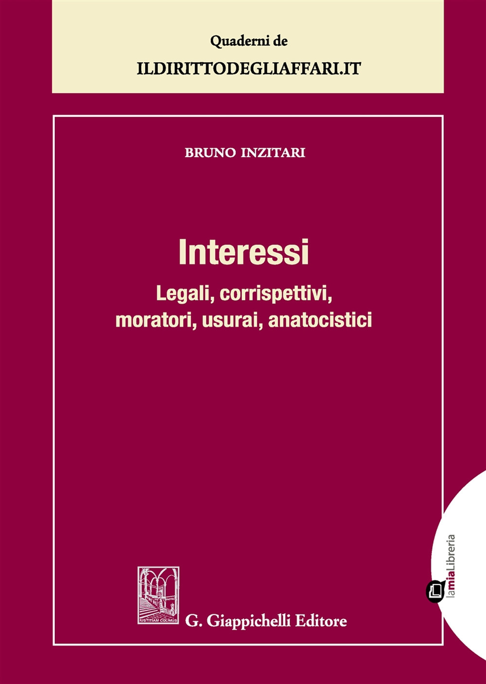 Interessi legali, corrispettivi, moratori, usurari, anatocistici. Con Contenuto digitale per download e accesso online