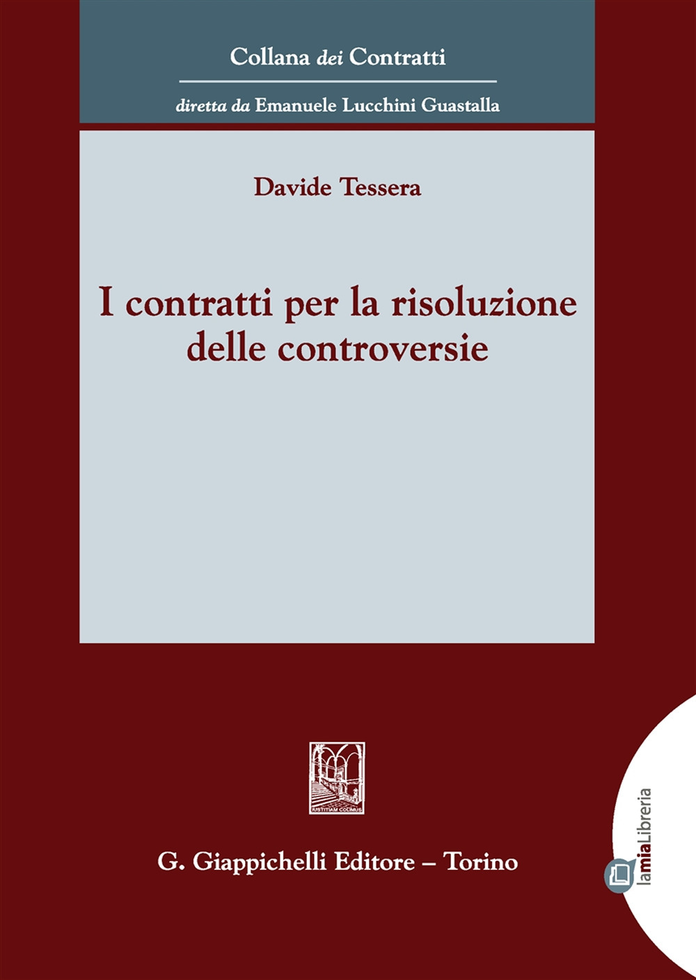 I contratti per la risoluzione delle controversie. Con Contenuto digitale per download e accesso online