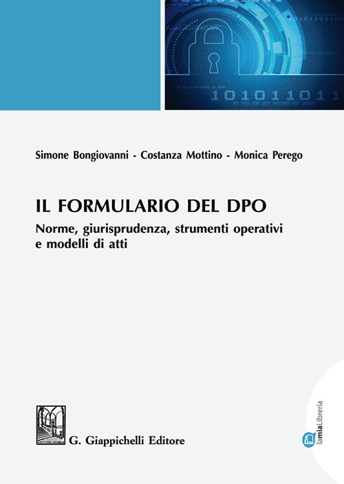 Il formulario del DPO. Norme, giurisprudenza, strumenti operativi e modelli di atti