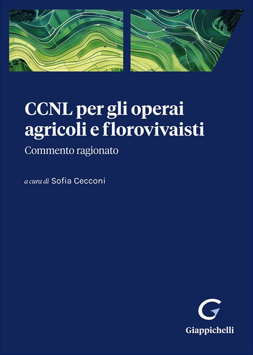 CCNL per gli operai agricoli e florovivaisti. Commento ragionato