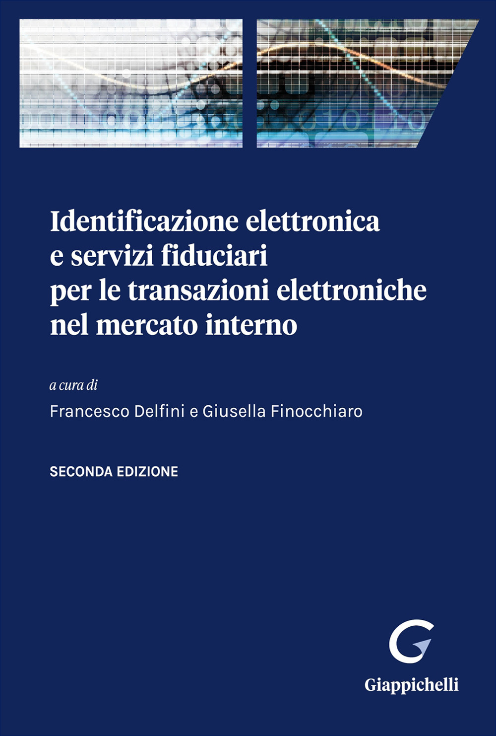 Identificazione elettronica e servizi fiduciari per le transazioni elettroniche nel mercato interno