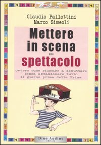 Mettere in scena uno spettacolo