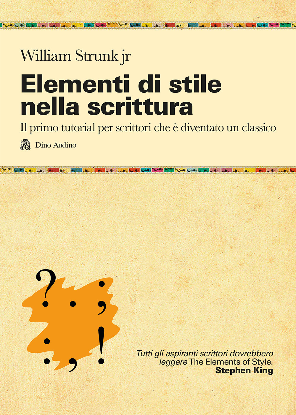 Elementi di stile nella scrittura. Il primo tutorial per scrittori che è diventato un classico