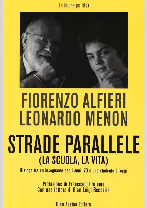 Strade parallele (la scuola, la vita). Dialogo tra un insegnante degli anni '70 e uno studente di oggi