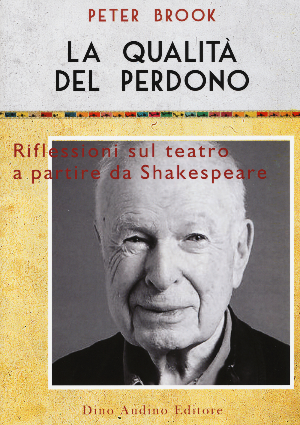 La qualità del perdono. Riflessioni sul teatro a partire da Shakespeare