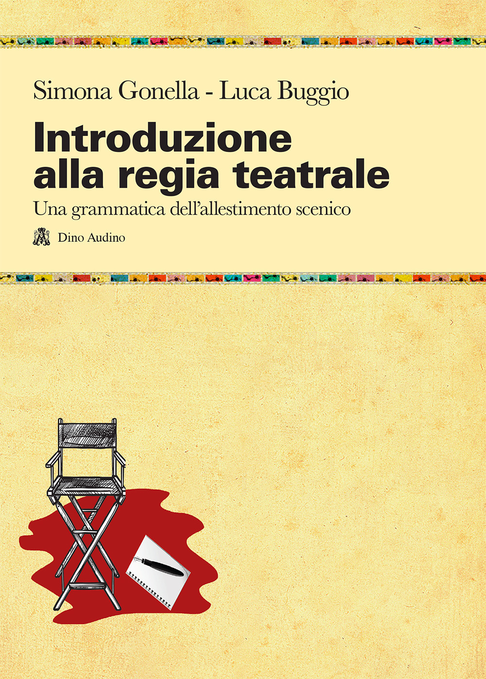 Introduzione alla regia teatrale. Una grammatica dell'allestimento scenico ad uso di registi in formazione