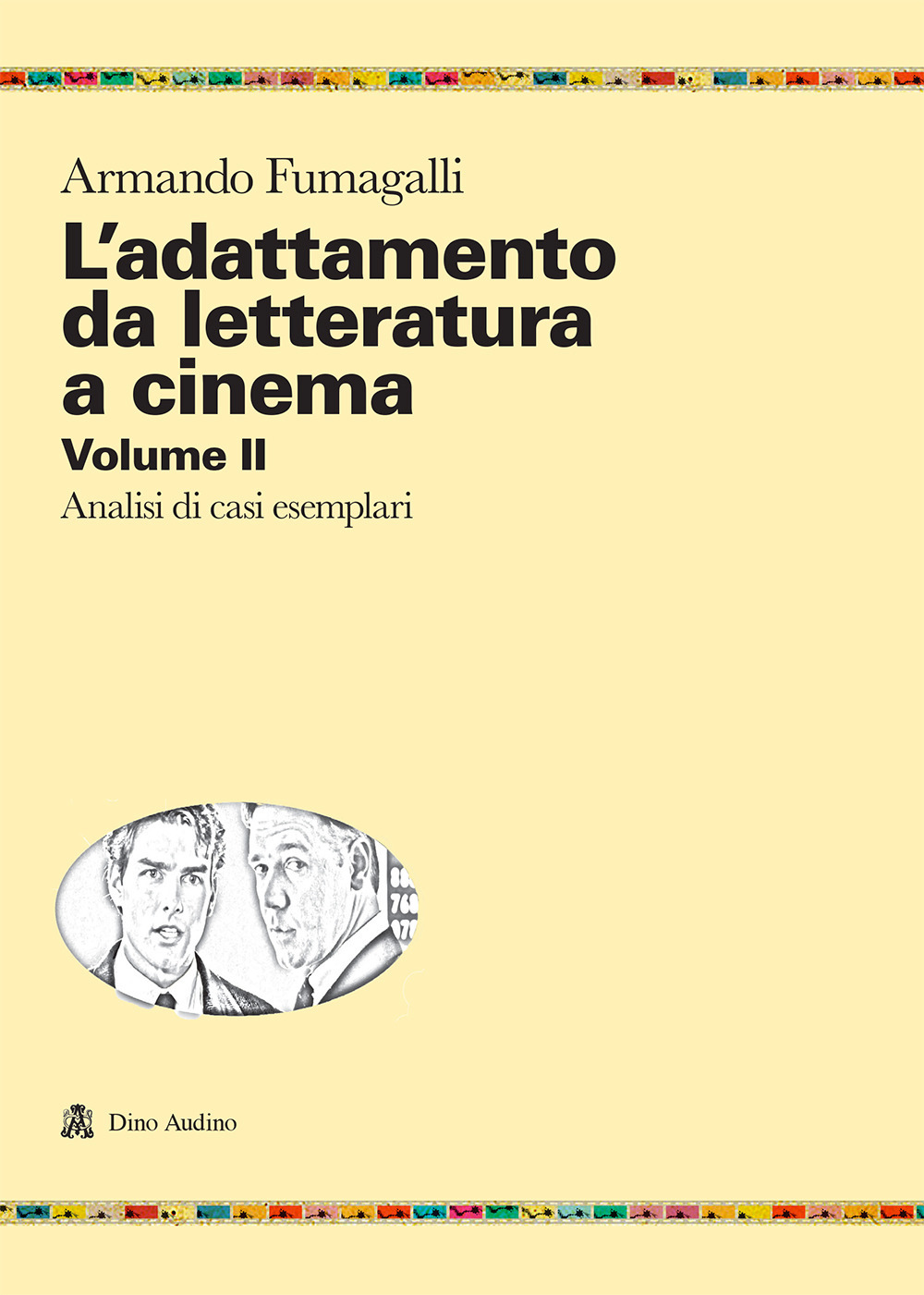 L'adattamento da letteratura a cinema. Vol. 2: Analisi di casi esemplari