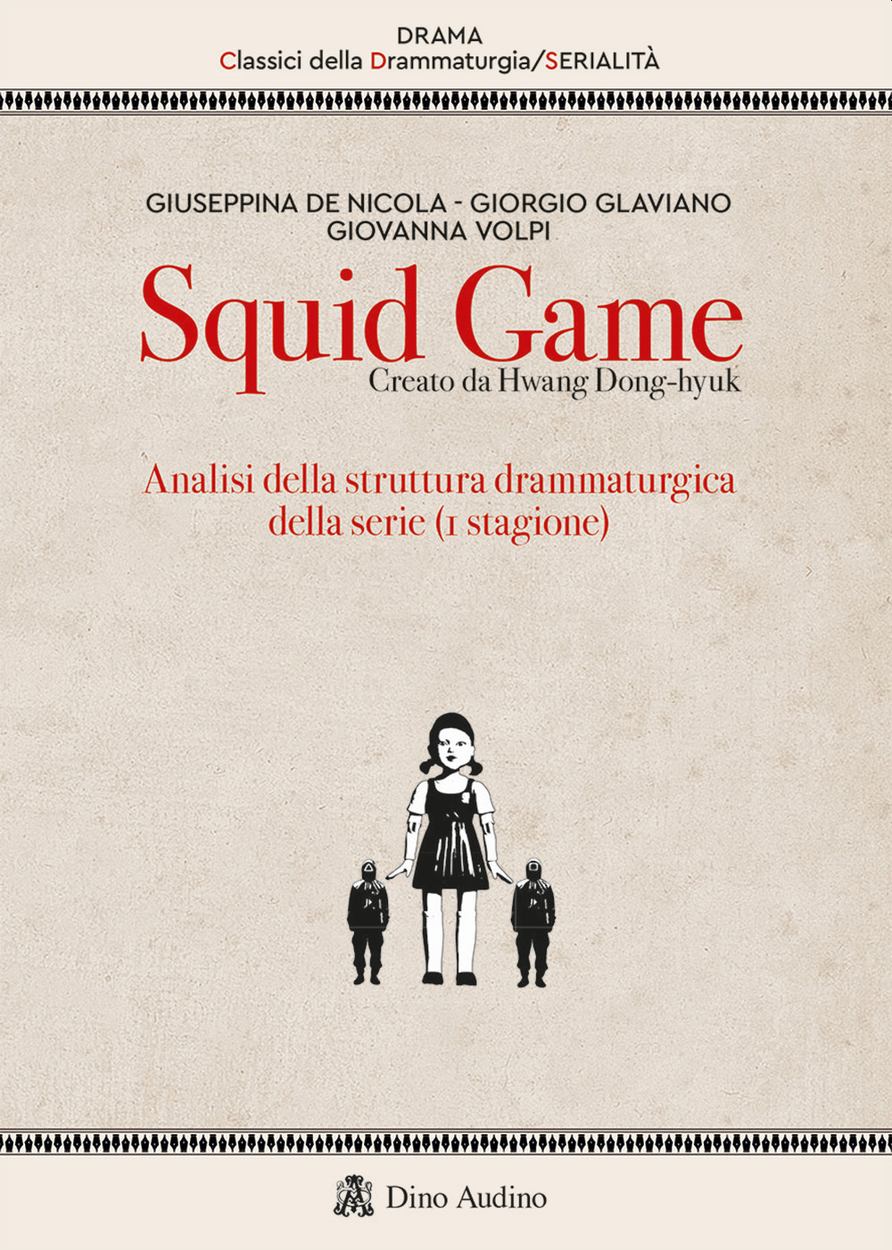 Squid game. Creato da Hwang Dong-hyuk. Analisi della struttura drammaturgica della serie (1ª stagione)