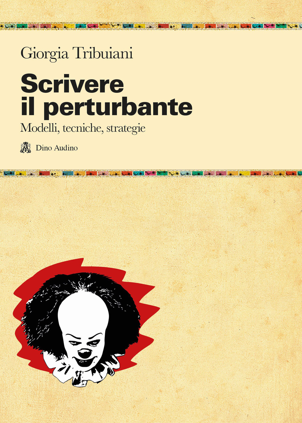 Scrivere il perturbante. Modelli, tecniche, strategie