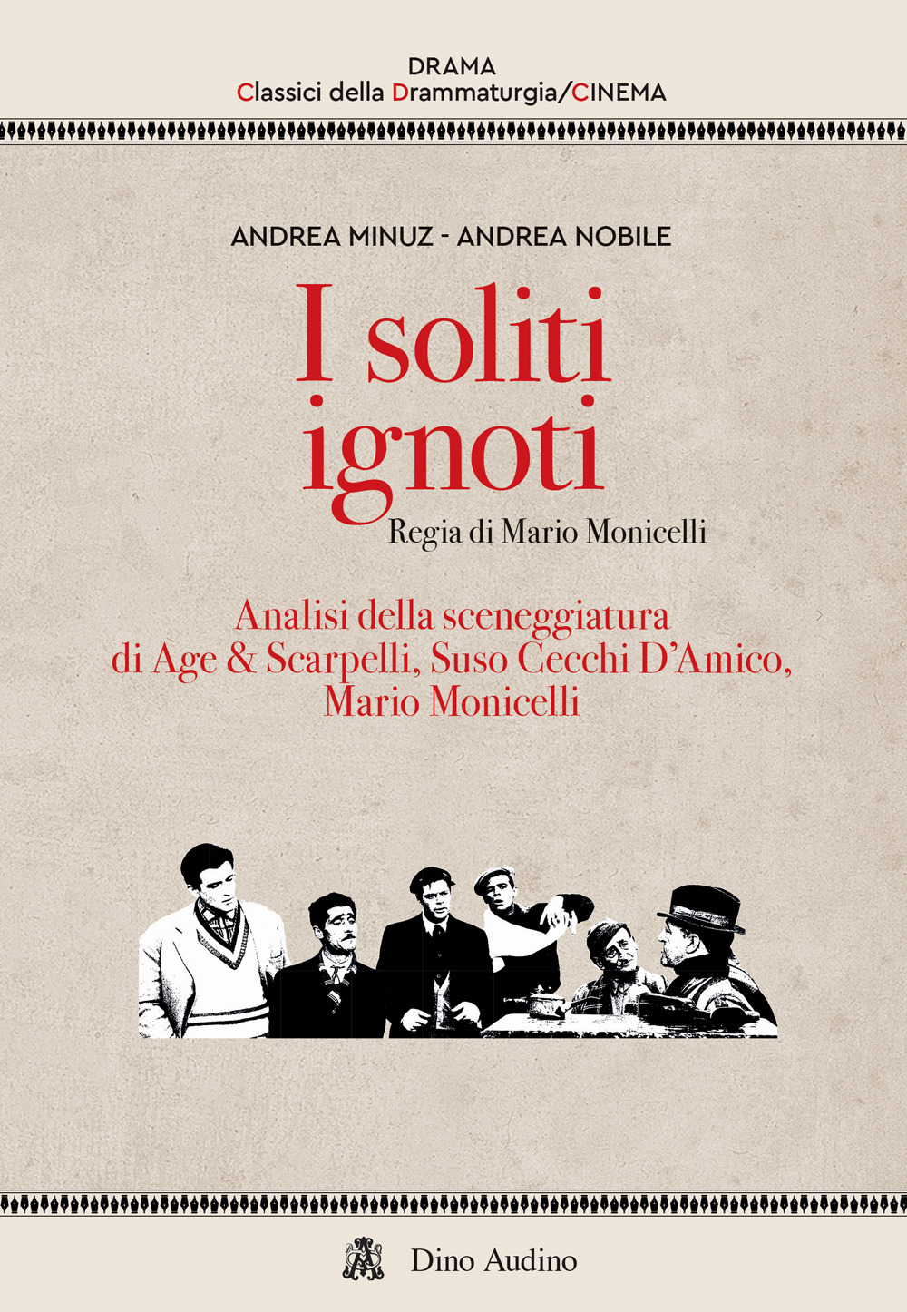 I soliti ignoti. Analisi della sceneggiatura di Age & Scarpelli, Suso Cecchi D'Amico, Mario Monicelli