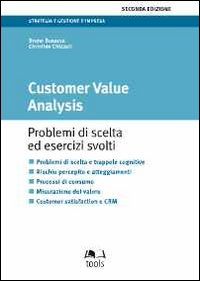 Customer value analysis. Problemi di scelta ed esercizi svolti