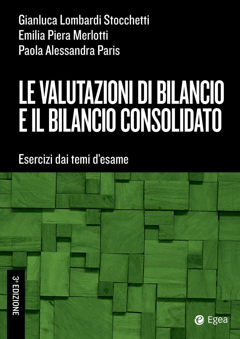 Le valutazioni di bilancio e il bilancio consolidato. Esercizi dai temi d'esame