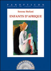 Enfants d'Afrique. Ediz. italiana e francese